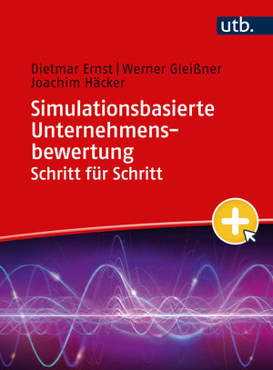 Buchcover Simulationsbasierte Unternehmensbewertung Schritt für Schritt | Dietmar Ernst | EAN 9783825261078 | ISBN 3-8252-6107-7 | ISBN 978-3-8252-6107-8