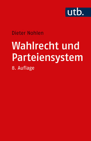 Buchcover Wahlrecht und Parteiensystem | Dieter Nohlen | EAN 9783825261337 | ISBN 3-8252-6133-6 | ISBN 978-3-8252-6133-7