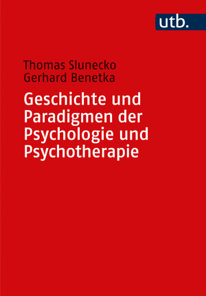 Buchcover Geschichte und Paradigmen der Psychologie und Psychotherapie | Thomas Slunecko | EAN 9783825261641 | ISBN 3-8252-6164-6 | ISBN 978-3-8252-6164-1