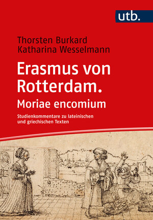 Buchcover Erasmus von Rotterdam. Moriae encomium | Thorsten Burkard | EAN 9783825261962 | ISBN 3-8252-6196-4 | ISBN 978-3-8252-6196-2