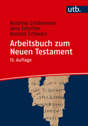 Buchcover Arbeitsbuch zum Neuen Testament | Andreas Lindemann | EAN 9783825262099 | ISBN 3-8252-6209-X | ISBN 978-3-8252-6209-9