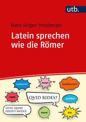 Buchcover Latein sprechen wie die Römer | Hans Jürgen Molsberger | EAN 9783825262242 | ISBN 3-8252-6224-3 | ISBN 978-3-8252-6224-2