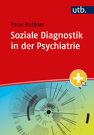 Buchcover Soziale Diagnostik in der Psychiatrie | Peter Buttner | EAN 9783825263225 | ISBN 3-8252-6322-3 | ISBN 978-3-8252-6322-5