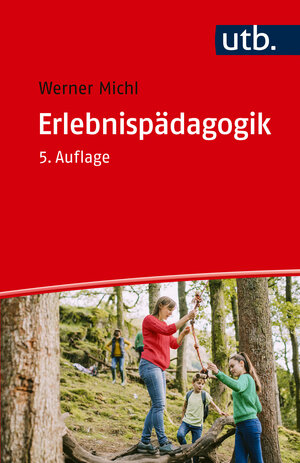 Buchcover Erlebnispädagogik | Werner Michl | EAN 9783825263621 | ISBN 3-8252-6362-2 | ISBN 978-3-8252-6362-1