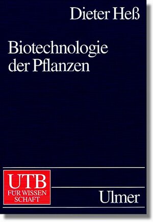 Buchcover Biotechnologie der Pflanzen | Dieter Heß | EAN 9783825280604 | ISBN 3-8252-8060-8 | ISBN 978-3-8252-8060-4