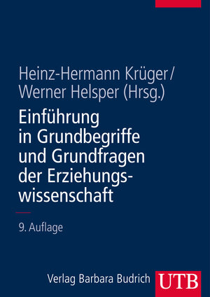 Einführung in Grundbegriffe und Grundfragen der Erziehungswissenschaft: Einführungskurs Erziehungswissenschaft Bd. 1