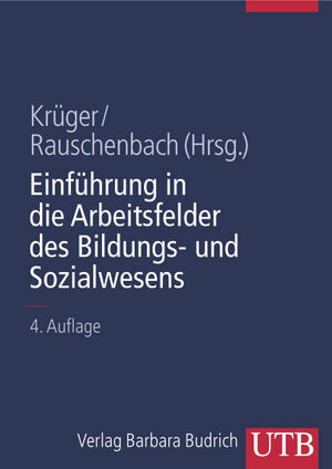 Einführungskurs Erziehungswissenschaft: Einführung in die Arbeitsfelder des Bildungs- und Sozialwesens: Bd 4 (Uni-Taschenbücher L)