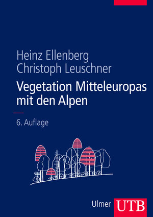 Buchcover Vegetation Mitteleuropas mit den Alpen | Heinz Ellenberg | EAN 9783825281045 | ISBN 3-8252-8104-3 | ISBN 978-3-8252-8104-5