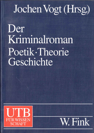 Der Kriminalroman: Poetik. Theorie. Geschichte (Uni-Taschenbücher L)