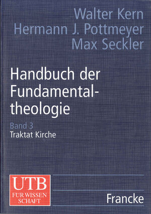 Handbuch der Fundamentaltheologie, 4 Bde., Bd.3, Traktat Kirche