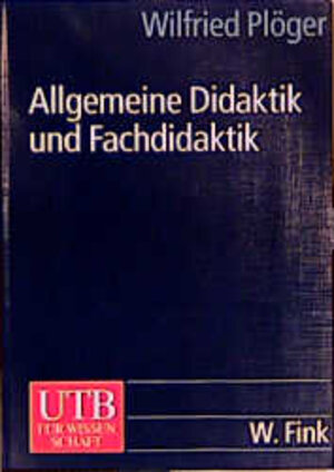 Buchcover Allgemeine Didaktik und Fachdidaktik | Wilfried Plöger | EAN 9783825281830 | ISBN 3-8252-8183-3 | ISBN 978-3-8252-8183-0