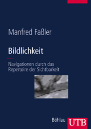 Buchcover Bildlichkeit | Manfred Faßler | EAN 9783825282219 | ISBN 3-8252-8221-X | ISBN 978-3-8252-8221-9