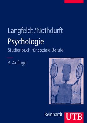 Psychologie: Grundlagen und Perspektiven für die Soziale Arbeit (Uni-Taschenbücher L)