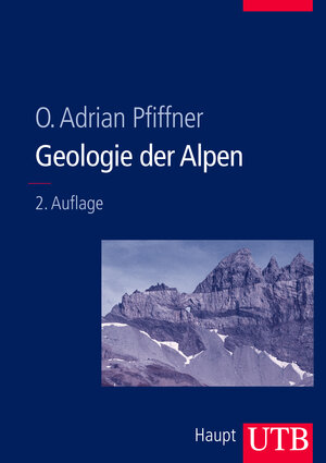 Buchcover Geologie der Alpen | O. Adrian Pfiffner | EAN 9783825284169 | ISBN 3-8252-8416-6 | ISBN 978-3-8252-8416-9