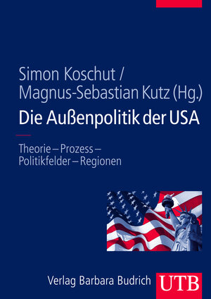 Buchcover Die Außenpolitik der USA  | EAN 9783825284725 | ISBN 3-8252-8472-7 | ISBN 978-3-8252-8472-5