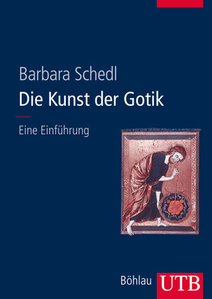 Buchcover Die Kunst der Gotik | Barbara Schedl | EAN 9783825285258 | ISBN 3-8252-8525-1 | ISBN 978-3-8252-8525-8