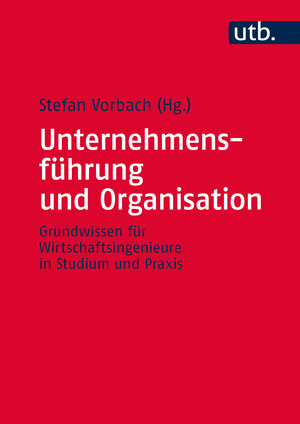 Buchcover Unternehmensführung und Organisation  | EAN 9783825286330 | ISBN 3-8252-8633-9 | ISBN 978-3-8252-8633-0