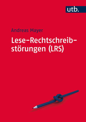 Buchcover Lese-Rechtschreibstörungen (LRS) | Andreas Mayer | EAN 9783825286620 | ISBN 3-8252-8662-2 | ISBN 978-3-8252-8662-0