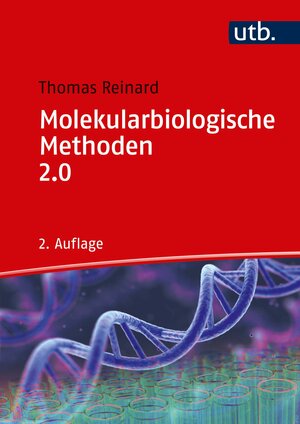Buchcover Molekularbiologische Methoden 2.0 | Thomas Reinard | EAN 9783825287429 | ISBN 3-8252-8742-4 | ISBN 978-3-8252-8742-9
