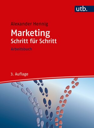 Buchcover Marketing Schritt für Schritt | Alexander Hennig | EAN 9783825287443 | ISBN 3-8252-8744-0 | ISBN 978-3-8252-8744-3