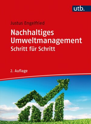 Buchcover Nachhaltiges Umweltmanagement Schritt für Schritt | Justus Engelfried | EAN 9783825287771 | ISBN 3-8252-8777-7 | ISBN 978-3-8252-8777-1