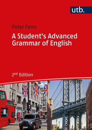 Buchcover A Student's Advanced Grammar of English (SAGE) | Peter Fenn | EAN 9783825287849 | ISBN 3-8252-8784-X | ISBN 978-3-8252-8784-9