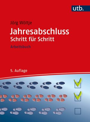 Buchcover Jahresabschluss Schritt für Schritt | Jörg Wöltje | EAN 9783825287924 | ISBN 3-8252-8792-0 | ISBN 978-3-8252-8792-4