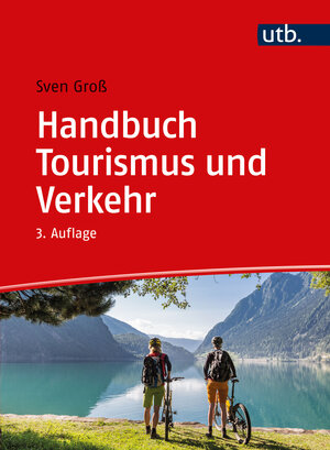Buchcover Handbuch Tourismus und Verkehr | Sven Groß | EAN 9783825288372 | ISBN 3-8252-8837-4 | ISBN 978-3-8252-8837-2