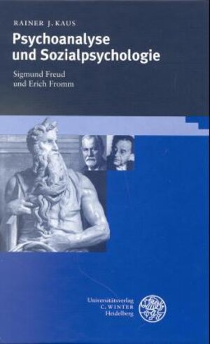 Psychoanalyse und Sozialpsychologie: Sigmund Freud und Erich Fromm