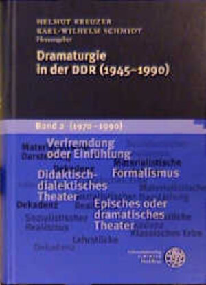 Dramaturgie in der DDR (1945-1990), 2 Bde., Bd.2, 1970-1990