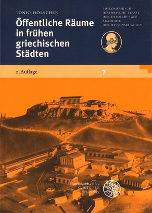 Buchcover Öffentliche Räume in frühen griechischen Städten | Tonio Hölscher | EAN 9783825307479 | ISBN 3-8253-0747-6 | ISBN 978-3-8253-0747-9