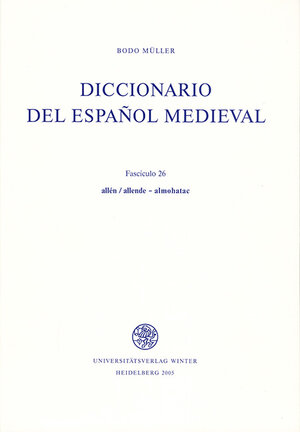 Buchcover Diccionario del espanol medieval / Diccionario del español medieval | Bodo Müller | EAN 9783825311971 | ISBN 3-8253-1197-X | ISBN 978-3-8253-1197-1