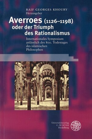 Buchcover Averroes (1126–1198) oder der Triumph des Rationalismus  | EAN 9783825312657 | ISBN 3-8253-1265-8 | ISBN 978-3-8253-1265-7