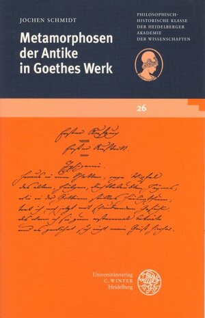 Buchcover Metamorphosen der Antike in Goethes Werk | Jochen Schmidt | EAN 9783825312985 | ISBN 3-8253-1298-4 | ISBN 978-3-8253-1298-5