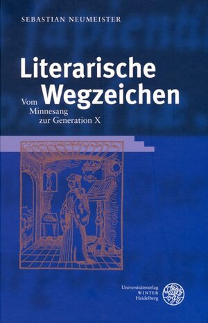 Buchcover Literarische Wegzeichen | Sebastian Neumeister | EAN 9783825315306 | ISBN 3-8253-1530-4 | ISBN 978-3-8253-1530-6