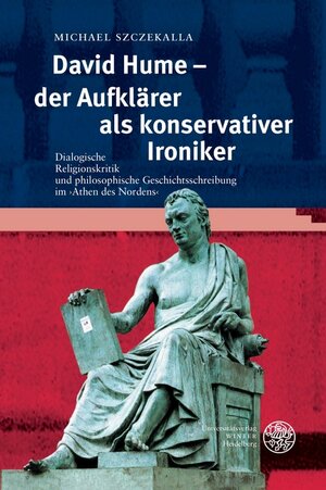 Buchcover David Hume - der Aufklärer als konservativer Ironiker | Michael Szczekalla | EAN 9783825315634 | ISBN 3-8253-1563-0 | ISBN 978-3-8253-1563-4