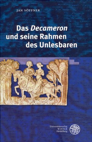 Buchcover Das 'Decameron' und seine Rahmen des Unlesbaren | Jan Söffner | EAN 9783825316327 | ISBN 3-8253-1632-7 | ISBN 978-3-8253-1632-7