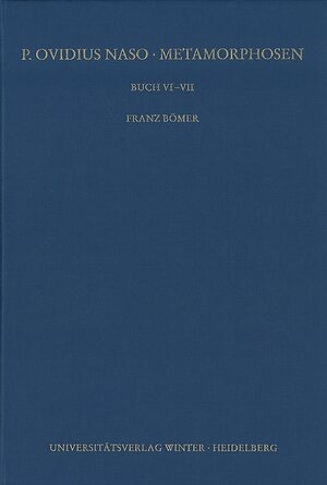 Buchcover P. Ovidius Naso: Metamorphosen. Kommentar / Buch VI-VII, 2. Aufl. | Franz Bömer | EAN 9783825323882 | ISBN 3-8253-2388-9 | ISBN 978-3-8253-2388-2