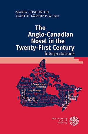 Buchcover The Anglo-Canadian Novel in the Twenty-First Century  | EAN 9783825346409 | ISBN 3-8253-4640-4 | ISBN 978-3-8253-4640-9