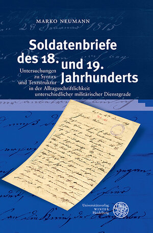 Buchcover Soldatenbriefe des 18. und 19. Jahrhunderts | Marko Neumann | EAN 9783825346423 | ISBN 3-8253-4642-0 | ISBN 978-3-8253-4642-3