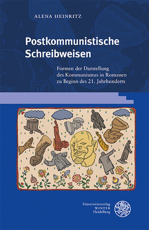 Buchcover Postkommunistische Schreibweisen | Alena Heinritz | EAN 9783825347451 | ISBN 3-8253-4745-1 | ISBN 978-3-8253-4745-1