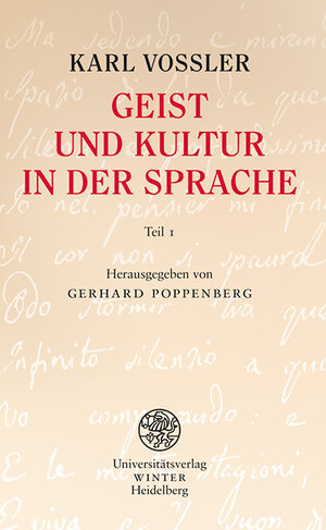 Buchcover Geist und Kultur in der Sprache / Teil 1 (Seite 1 bis 118 im Originalmanuskript) | Karl Vossler | EAN 9783825349073 | ISBN 3-8253-4907-1 | ISBN 978-3-8253-4907-3