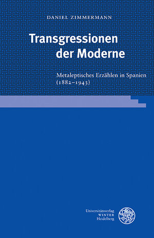 Buchcover Transgressionen der Moderne | Daniel Zimmermann | EAN 9783825349301 | ISBN 3-8253-4930-6 | ISBN 978-3-8253-4930-1