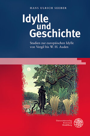 Buchcover Idylle und Geschichte | Hans Ulrich Seeber | EAN 9783825349547 | ISBN 3-8253-4954-3 | ISBN 978-3-8253-4954-7