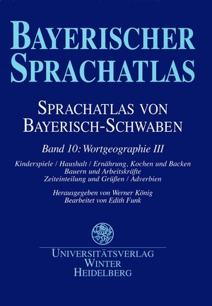 Bayerischer Sprachatlas. Regionalteil 1. Sprachatlas von Bayerisch-Schwaben 10: BD 10