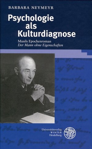 Psychologie als Kulturdiagnose: Musils Epochenroman ,Der Mann ohne Eigenschaften'