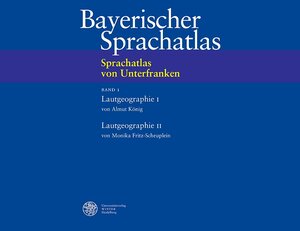 Bayerischer Sprachatlas. Regionalteil 3. Sprachatlas von Unterfranken 1. Lautgeographie I: Kurzvokale, Lautgeographie II: Konsonanten: BD 1