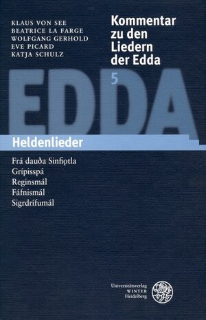 Buchcover Kommentar zu den Liedern der Edda / Heldenlieder | Klaus von See | EAN 9783825351809 | ISBN 3-8253-5180-7 | ISBN 978-3-8253-5180-9