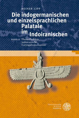 Buchcover Die indogermanischen und einzelsprachlichen Palatale im Indoiranischen / Thorn-Problem, indoiranische Laryngalvokalisation | Reiner Lipp | EAN 9783825352486 | ISBN 3-8253-5248-X | ISBN 978-3-8253-5248-6