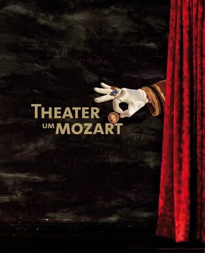 Buchcover Theater um Mozart | EAN 9783825352707 | ISBN 3-8253-5270-6 | ISBN 978-3-8253-5270-7
